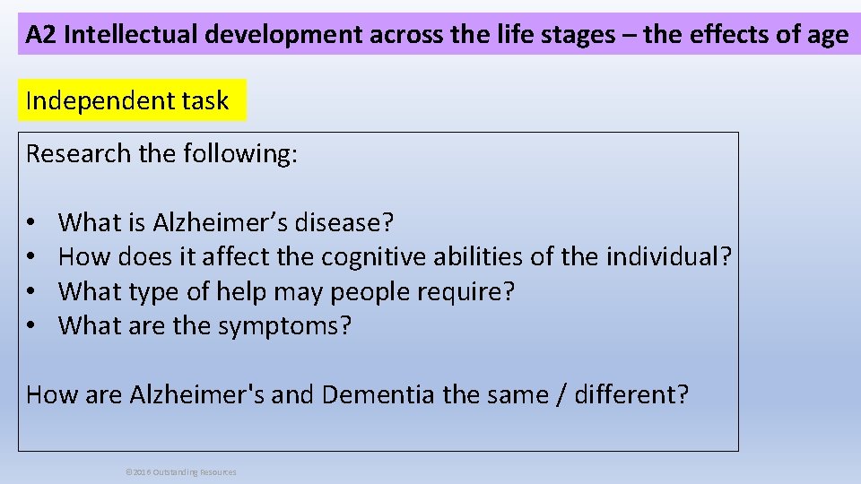 A 2 Intellectual development across the life stages – the effects of age Independent A 2 Intellectual development across the life stages – the effects of age Independent
