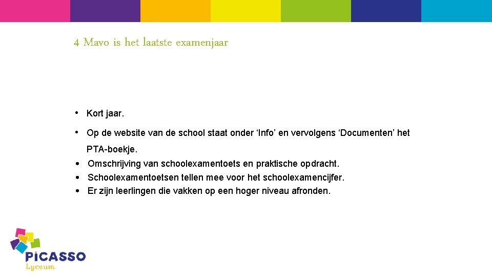 4 Mavo is het laatste examenjaar • Kort jaar. • Op de website van