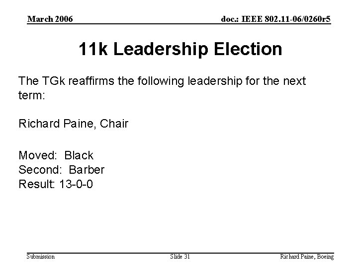 March 2006 doc. : IEEE 802. 11 -06/0260 r 5 11 k Leadership Election