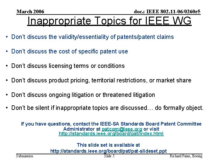 March 2006 doc. : IEEE 802. 11 -06/0260 r 5 Inappropriate Topics for IEEE