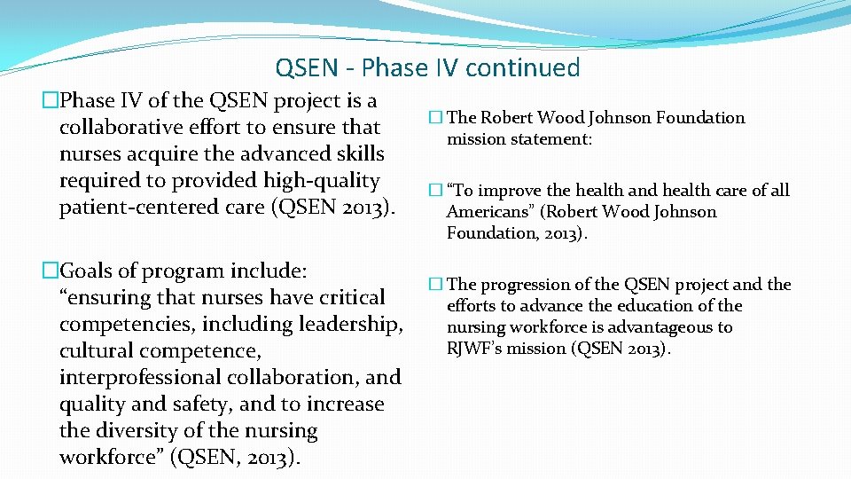 QSEN - Phase IV continued �Phase IV of the QSEN project is a collaborative