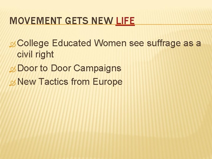 MOVEMENT GETS NEW LIFE College Educated Women see suffrage as a civil right Door