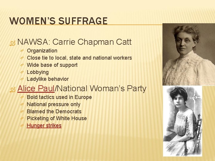 WOMEN’S SUFFRAGE NAWSA: Carrie Chapman Catt Organization Close tie to local, state and national