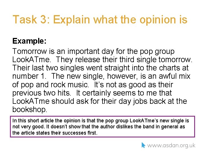 Task 3: Explain what the opinion is Example: Tomorrow is an important day for Task 3: Explain what the opinion is Example: Tomorrow is an important day for