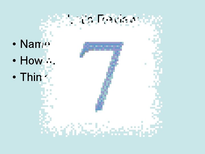Let’s Review • Name the senses • How many are there? • Think again… Let’s Review • Name the senses • How many are there? • Think again…