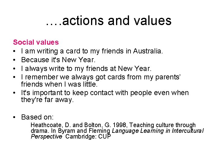 …. actions and values Social values • I am writing a card to my