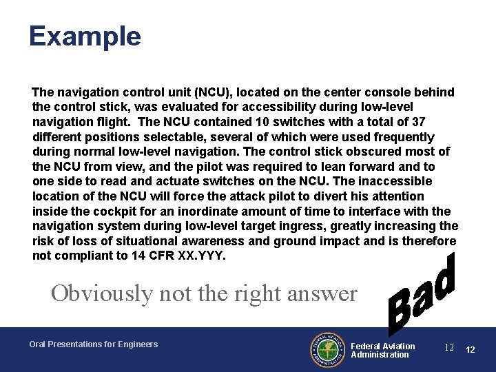 Example The navigation control unit (NCU), located on the center console behind the control