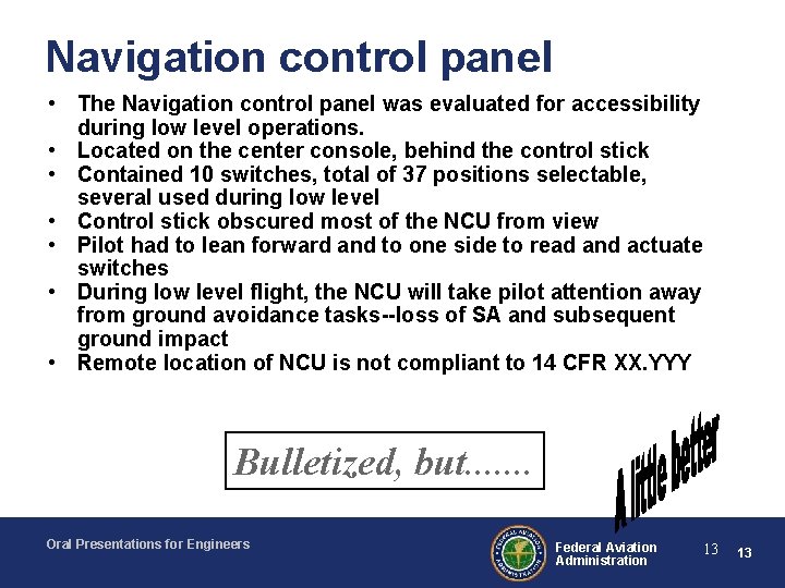 Navigation control panel • The Navigation control panel was evaluated for accessibility during low