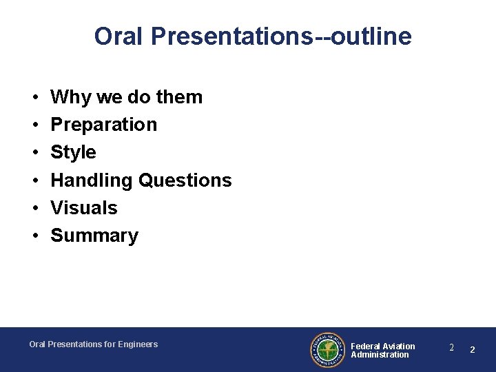 Oral Presentations--outline • • • Why we do them Preparation Style Handling Questions Visuals