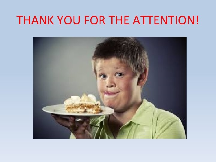 THANK YOU FOR THE ATTENTION! 