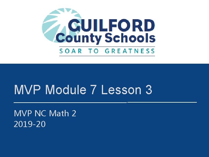 MVP Module 7 Lesson 3 MVP NC Math 2 2019 -20 