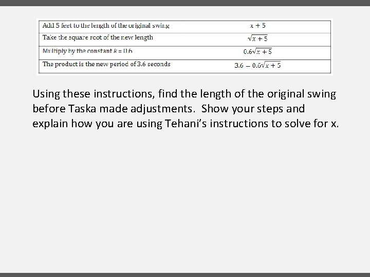 Using these instructions, find the length of the original swing before Taska made adjustments.