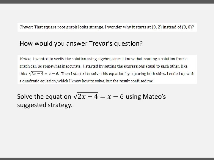 How would you answer Trevor’s question? How would you answer Trevor’s question?