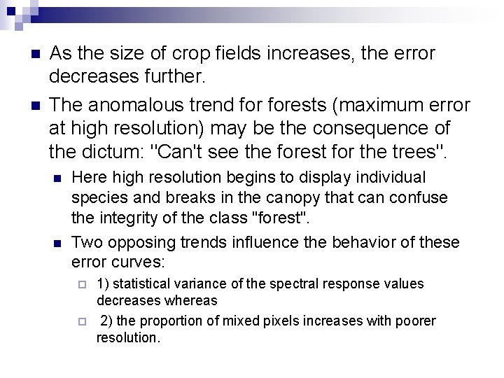 n n As the size of crop fields increases, the error decreases further. The