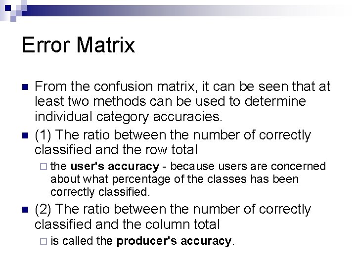 Error Matrix n n From the confusion matrix, it can be seen that at