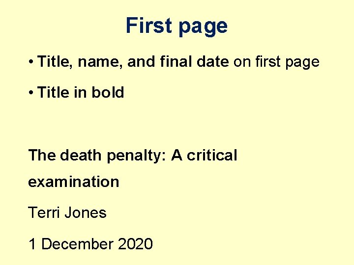 First page • Title, name, and final date on first page • Title in