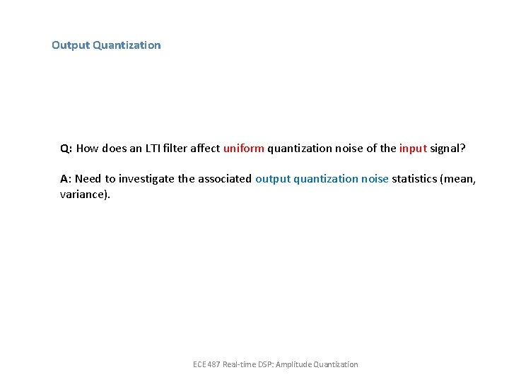 Output Quantization Q: How does an LTI filter affect uniform quantization noise of the