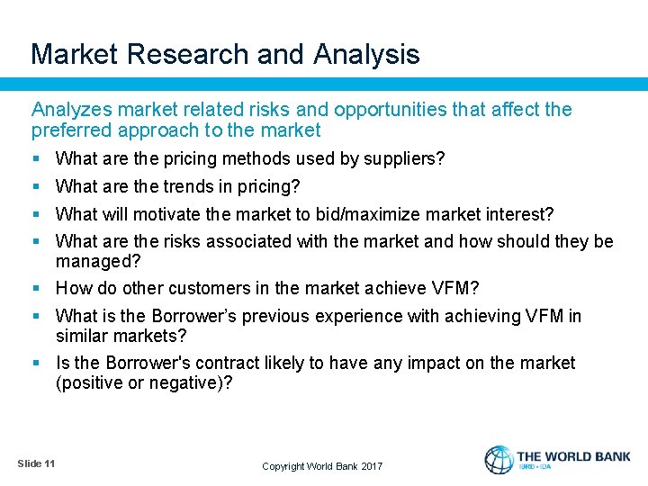 Market Research and Analysis Analyzes market related risks and opportunities that affect the preferred