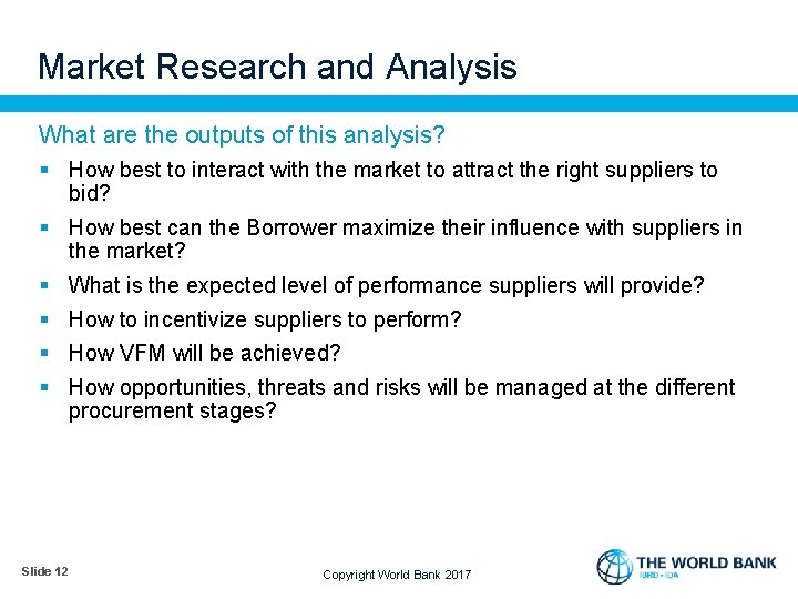 Market Research and Analysis What are the outputs of this analysis? § How best