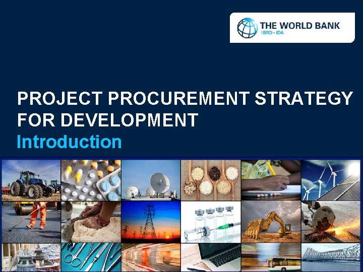 PROJECT PROCUREMENT STRATEGY FOR DEVELOPMENT Introduction 