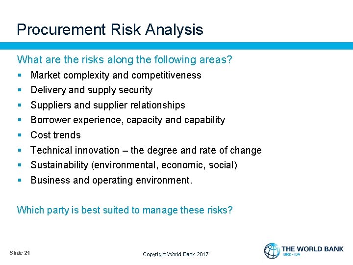 Procurement Risk Analysis What are the risks along the following areas? § § §