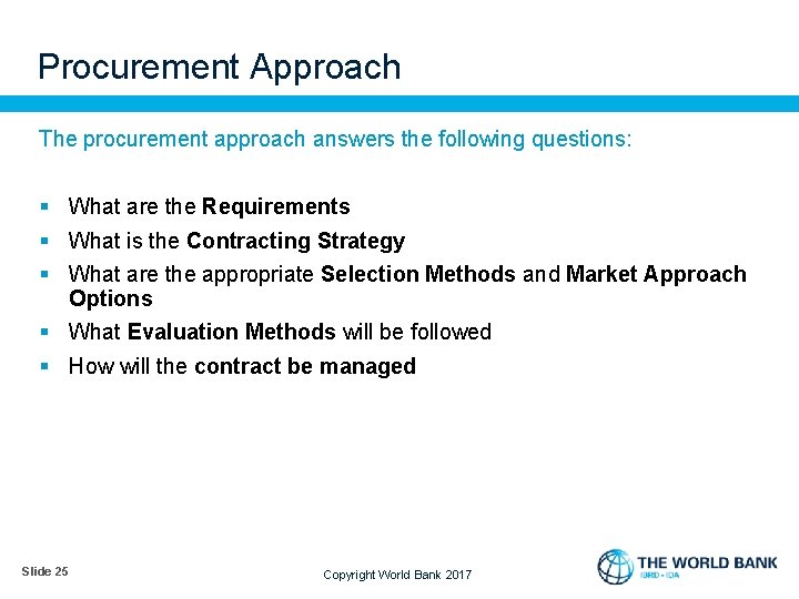 Procurement Approach The procurement approach answers the following questions: § What are the Requirements
