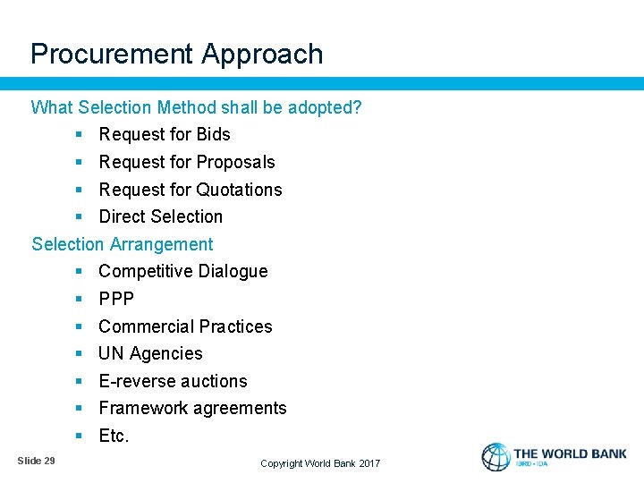 Procurement Approach What Selection Method shall be adopted? § Request for Bids § Request