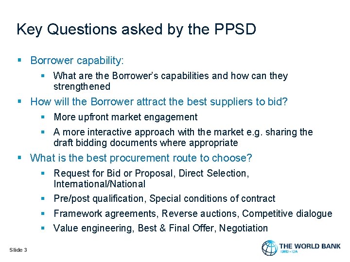 Key Questions asked by the PPSD § Borrower capability: § What are the Borrower’s