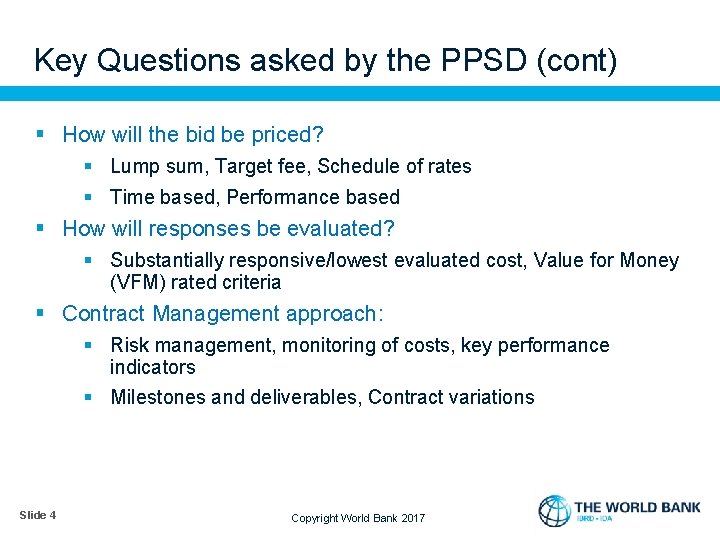 Key Questions asked by the PPSD (cont) § How will the bid be priced?