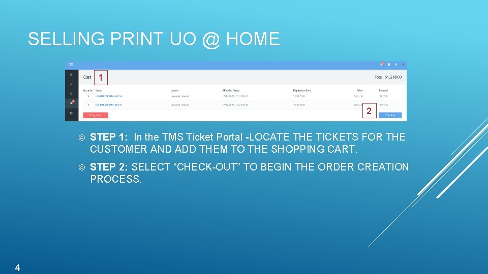 SELLING PRINT UO @ HOME 1 2 4 STEP 1: In the TMS Ticket