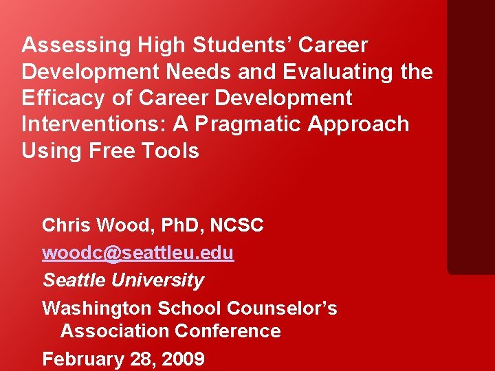 Assessing High Students’ Career Development Needs and Evaluating the Efficacy of Career Development Interventions: