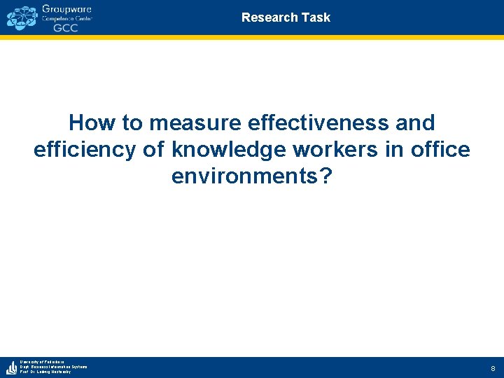 Research Task How to measure effectiveness and efficiency of knowledge workers in office environments?