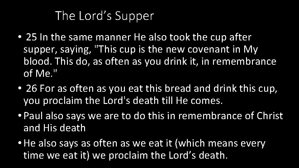The Lord’s Supper • 25 In the same manner He also took the cup The Lord’s Supper • 25 In the same manner He also took the cup