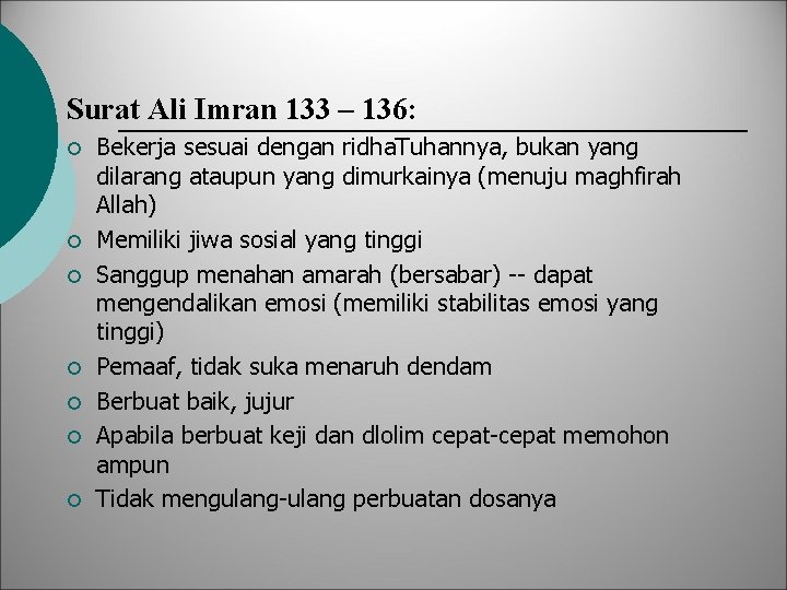 Surat Ali Imran 133 – 136: ¡ ¡ ¡ ¡ Bekerja sesuai dengan ridha.