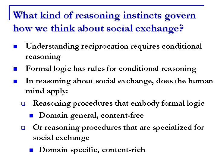 What kind of reasoning instincts govern how we think about social exchange? n n