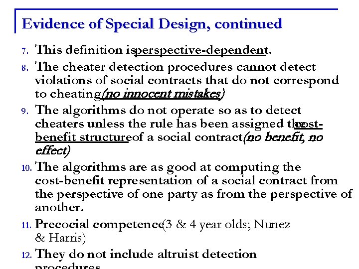 Evidence of Special Design, continued 7. 8. 9. This definition isperspective-dependent. The cheater detection
