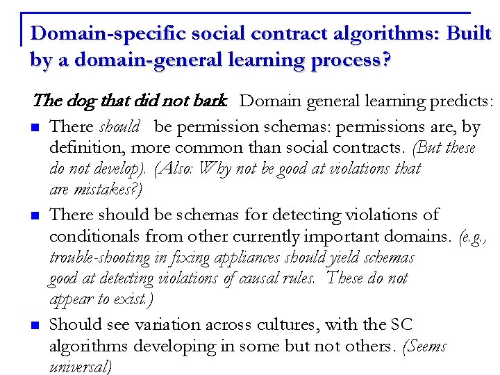 Domain-specific social contract algorithms: Built by a domain-general learning process? The dog that did