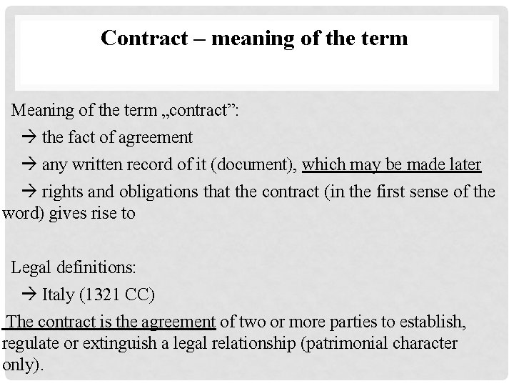 Contract – meaning of the term Meaning of the term „contract”: the fact of