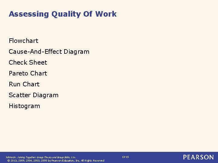 Assessing Quality Of Work Flowchart Cause-And-Effect Diagram Check Sheet Pareto Chart Run Chart Scatter