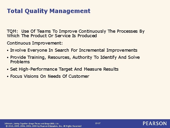 Total Quality Management TQM: Use Of Teams To Improve Continuously The Processes By Which