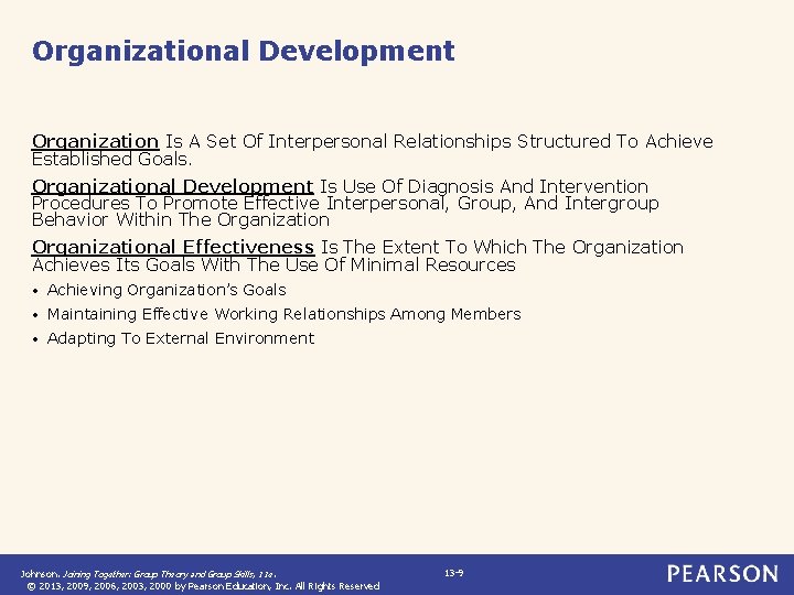 Organizational Development Organization Is A Set Of Interpersonal Relationships Structured To Achieve Established Goals.