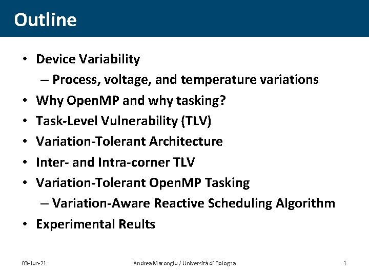 Outline • Device Variability – Process, voltage, and temperature variations • Why Open. MP