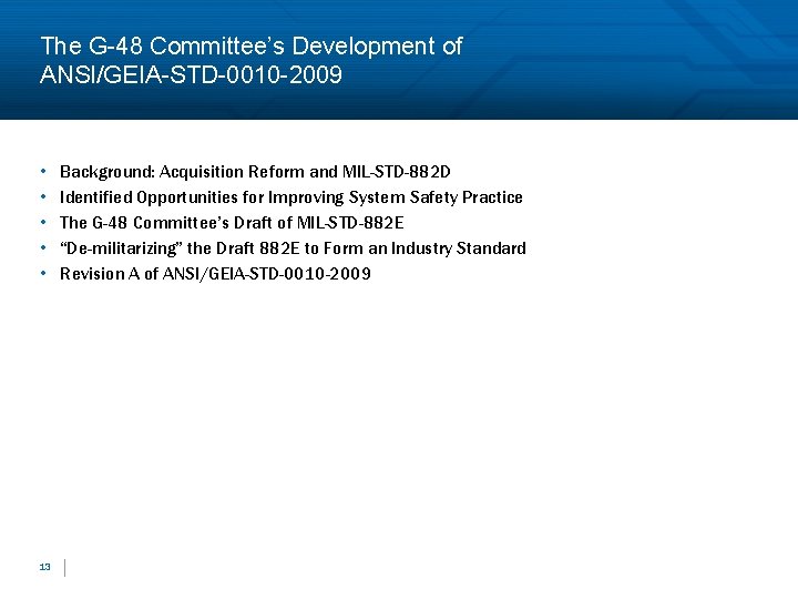 The G-48 Committee’s Development of ANSI/GEIA-STD-0010 -2009 • • • 13 Background: Acquisition Reform
