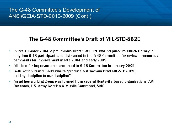 The G-48 Committee’s Development of ANSI/GEIA-STD-0010 -2009 (Cont. ) The G-48 Committee’s Draft of