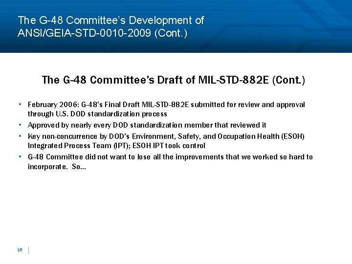The G-48 Committee’s Development of ANSI/GEIA-STD-0010 -2009 (Cont. ) The G-48 Committee’s Draft of