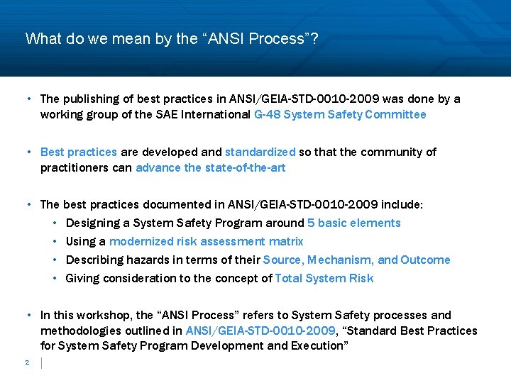 What do we mean by the “ANSI Process”? • The publishing of best practices