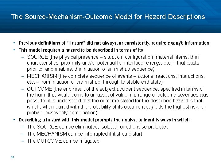 The Source-Mechanism-Outcome Model for Hazard Descriptions • Previous definitions of “Hazard” did not always,