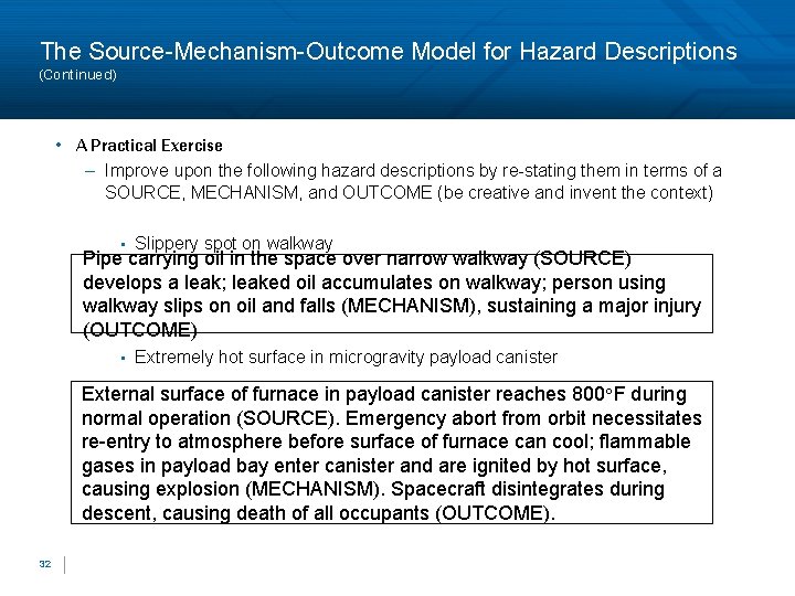 The Source-Mechanism-Outcome Model for Hazard Descriptions (Continued) • A Practical Exercise – Improve upon