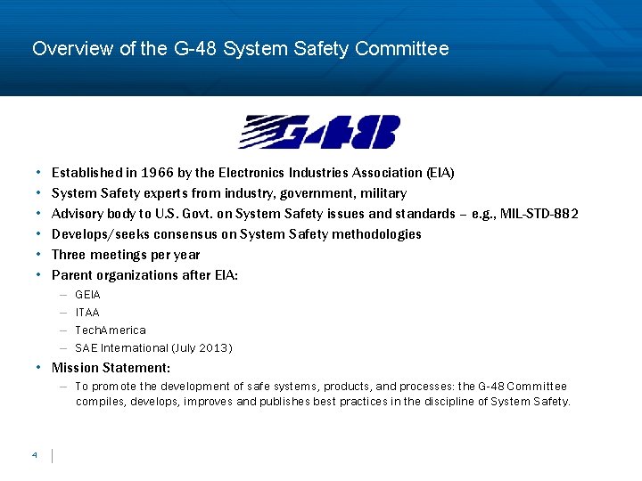 Overview of the G-48 System Safety Committee • • • Established in 1966 by