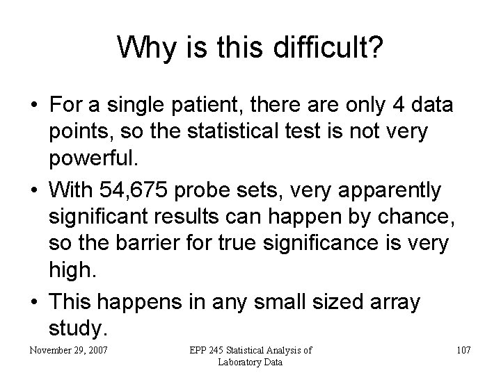 Why is this difficult? • For a single patient, there are only 4 data